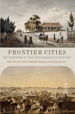 Bild des Verkufers fr Frontier Cities : Encounters at the Crossroads of Empire zum Verkauf von GreatBookPricesUK