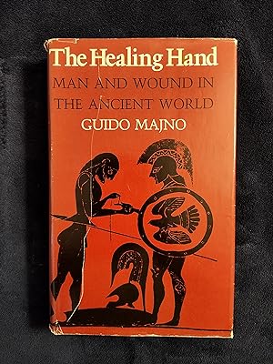 Imagen del vendedor de THE HEALING HAND: MAN AND WOUND IN THE ANCIENT WORLD a la venta por JB's Book Vault