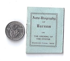 AUTOBIOGRAPHY OF BARNUM OR THE OPENING OF THE OYSTER