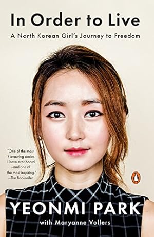 Seller image for In Order to Live: A North Korean Girl's Journey to Freedom for sale by -OnTimeBooks-