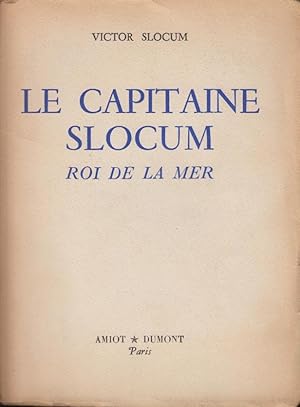 Seller image for Le capitaine Slocum, roi de la mer for sale by PRISCA
