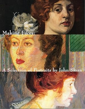 Image du vendeur pour Making Faces: A Selection of Portraits by John Sloan mis en vente par Kenneth Mallory Bookseller ABAA