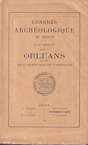 Image du vendeur pour Congrs archologique de France. XCIIIe session tenue  Orlans en 1930 mis en vente par PRISCA