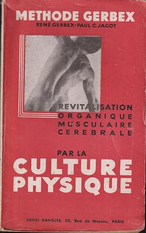 Bild des Verkufers fr Revitalisation organique musculaire et crbrale par la culture physique zum Verkauf von PRISCA