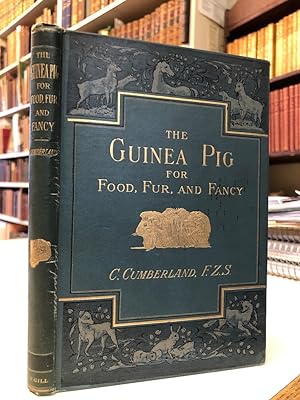 The Guinea Pig or Domestic Cavy, for Food, Fur, and Fancy