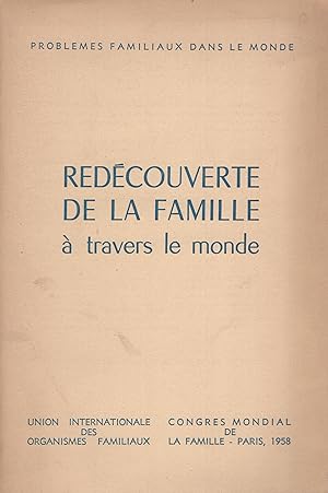 Bild des Verkufers fr Problmes Familiaux dans le Monde. - Redcouverte de la Famille  travers le monde. - Union Internationale des Organismes Familiaux - Congrs Mondial de la Famille - Paris, 1958. zum Verkauf von PRISCA