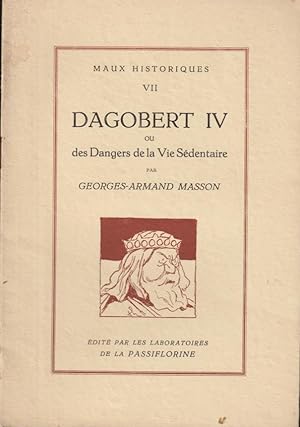 Image du vendeur pour Dagobert IV ou, Des dangers de la vie sdentaire mis en vente par PRISCA