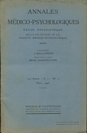 Seller image for Annales Mdico-Psychologiques. - Revue Psychiatrique - Bulletin Officiel de la Socit Mdico-Psychologique. - 104 Anne - T. 1 - N 3 - Mars 1946 for sale by PRISCA