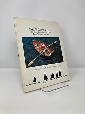 Imagen del vendedor de Small Craft Plans: 15 Complete Designs for Dinghies & Tenders a la venta por Southampton Books