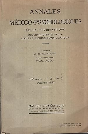 Immagine del venditore per Annales Mdico-Psychologiques. Revue Psychiatrique. Bulletin de la Socit Mdico-Psychologique. - 115 Anne - T. 2 - N 5 - Dcembre 1957. venduto da PRISCA