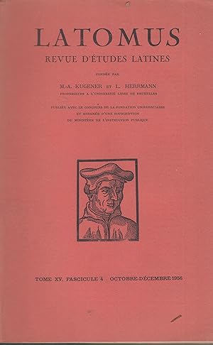 Imagen del vendedor de Latomus - Revue d'tudes Latines - Tome XV, Fascicule 4, octobre-dcembre 1956. a la venta por PRISCA