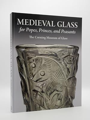 Medieval Glass: For Popes, Princes and Peasants