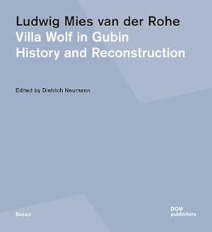 Immagine del venditore per Ludwig Mies van der Rohe. Villa Wolf in Gubin : History and Reconstruction venduto da AHA-BUCH GmbH
