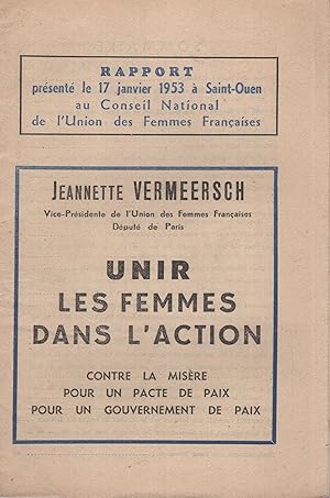 Immagine del venditore per Rapport prsent le 17 janvier 1953  Saint-Ouen au Conseil National de l'Union des Femmes Franaise. - Unir les femmes dans l'action contre la misre pour un pacte de paix pour un Gouvernement de paix. venduto da PRISCA