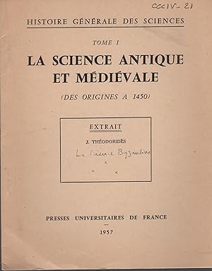 Immagine del venditore per Histoire Gnrale des Sciences - Tome I - La Science Antique et Mdivale (des origines  1450) - Extrait : La Science Byzantine. venduto da PRISCA