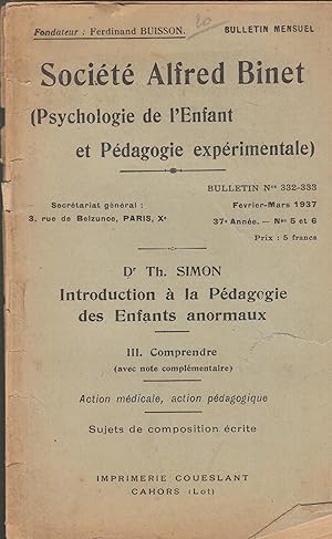 Image du vendeur pour Socit Alfred Binet (Psychologie de l'Enfant et Pdagogie exprimentale) - Introduction  la Pdagogie des Enfants anormaux - III. Comprendre (avec note complmentaire) - Action mdicale, action pdagogique - Sujets de composition crite. - 37e anne - N 332-333 - Fvrier-Mars 1937 mis en vente par PRISCA