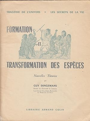 Seller image for Tragdie de l'Univers - Les secrets de la vie - Formation et transformation des espces. - Nouvelles Thories. for sale by PRISCA