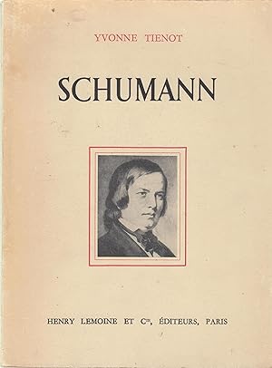 Image du vendeur pour Schumann - L'homme  la lumire de ses crits. mis en vente par PRISCA