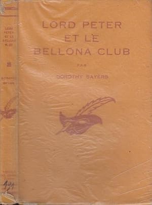 Imagen del vendedor de Lord Peter et le Bellona Club : (The unpleasantness at the Bellona Club) traduction de Mme Marie Mavraud. a la venta por PRISCA