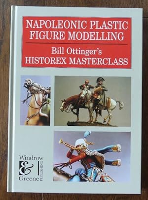 NAPOLEONIC PLASTIC FIGURE MODELLING: BILL OTTINGER'S HISTOREX MASTERCLASS.