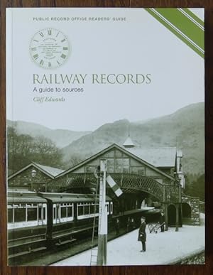 RAILWAY RECORDS: A GUIDE TO SOURCES.