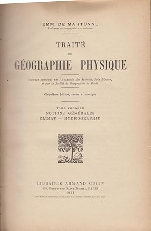 Seller image for Traite de Gographie Physique : tome I : Notions Generales Climat Hydrographie for sale by PRISCA