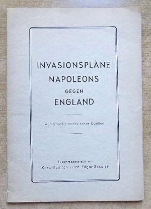 Invasionspläne Napoleons gegen England - Auf Grund französischer Quellen.