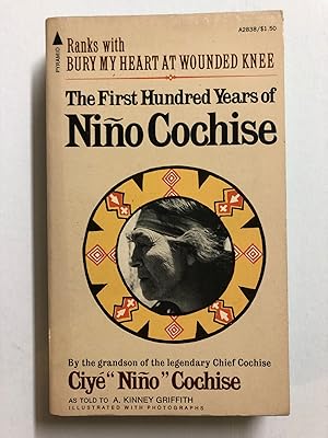 Seller image for The First Hundred Years of Nio Cochise for sale by DreamHaven Books