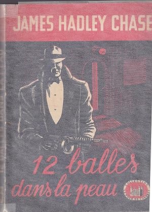 Imagen del vendedor de 12 balles dans la peau Traduit de l'anglais (I'll get yoy for this) par Alain Glatigny a la venta por PRISCA