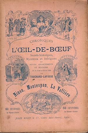 Image du vendeur pour Chroniques de l'Oeil-de-Boeuf Ninon, Montespan, La Vallire mis en vente par PRISCA