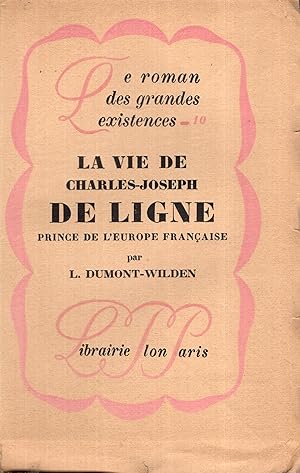 Image du vendeur pour La vie de Charles-Joseph de Ligne, prince de l'Europe francaise. mis en vente par PRISCA