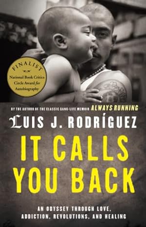 Seller image for It Calls You Back: An Odyssey through Love, Addiction, Revolutions, and Healing for sale by -OnTimeBooks-