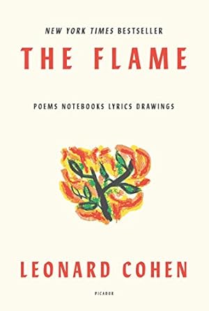 Bild des Verkufers fr The Flame: Poems Notebooks Lyrics Drawings zum Verkauf von -OnTimeBooks-
