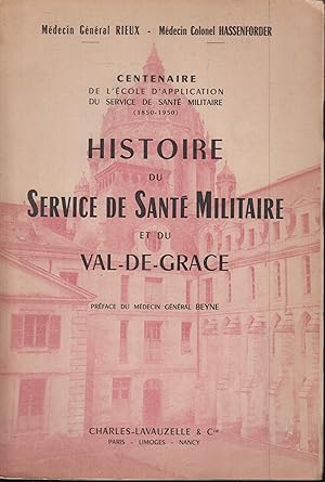 Bild des Verkufers fr Histoire du service de sant militaire et du Val-de-Grce zum Verkauf von PRISCA