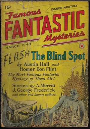 Image du vendeur pour FAMOUS FANTASTIC MYSTERIES: March, Mar. 1940 ("The Blind Spot"; "Conquest of The Moon Pool") mis en vente par Books from the Crypt