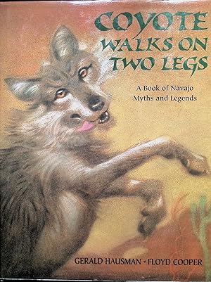 Bild des Verkufers fr Coyote Walks on Two Legs: A Book of Navajo Myths and Legends zum Verkauf von Liberty Book Store ABAA FABA IOBA