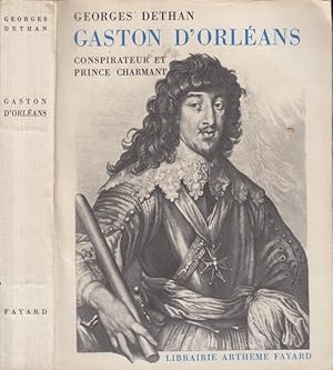 Seller image for Gaston d'Orlans : conspirateur et prince charmant for sale by PRISCA