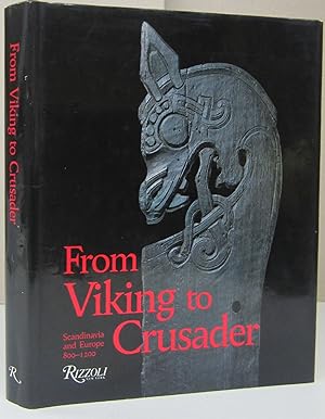 From Viking to Crusader: The Scandinavia and Europe 800-1200