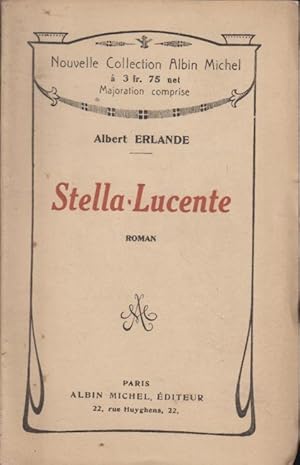 Image du vendeur pour Stella-Lucente, roman. mis en vente par PRISCA