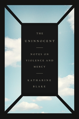 Seller image for The Uninnocent: Notes on Violence and Mercy (Paperback or Softback) for sale by BargainBookStores