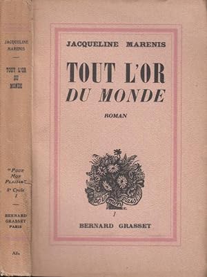 Bild des Verkufers fr Tout l'or du monde; roman. exemplaire sur Alfa zum Verkauf von PRISCA