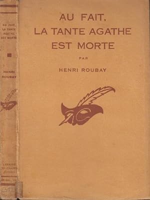 Seller image for Au fait, la tante Agathe est morte for sale by PRISCA
