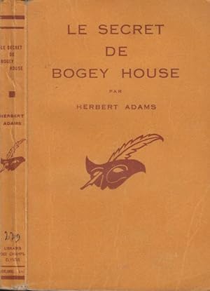 Bild des Verkufers fr Le Secret de Bogey House : (The Secret of Bogey House). Adapt de l'anglais par Marie Nol-Domeng. zum Verkauf von PRISCA