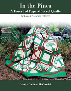 Seller image for In the Pines : A Forest of Paper-Pieced Quilts: 12 Easy & Accurate Patterns for sale by GreatBookPrices