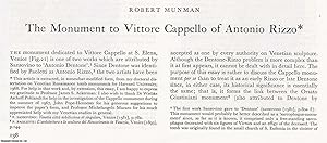 Seller image for The Monument to Vittore Cappello of Antonio Rizzo. An original article from The Burlington Magazine, 1971. for sale by Cosmo Books