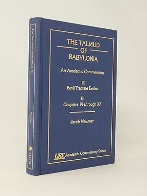 Bild des Verkufers fr The Talmud of Babylonia: An Academic Commentary, Vol. III (3) - Bavli Tractate Erubin, B. Chapters VI Through XI zum Verkauf von Munster & Company LLC, ABAA/ILAB