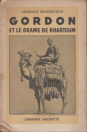 Bild des Verkufers fr Gordon et le drame de Khartoum zum Verkauf von PRISCA