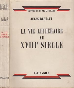 Seller image for La vie litteraire en france au xviiie siecle for sale by PRISCA