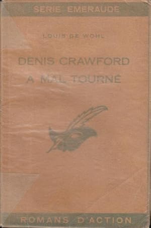 Seller image for Denis Crawford a mal tourn. Traduit de l'anglais par Miriam Dou. for sale by PRISCA