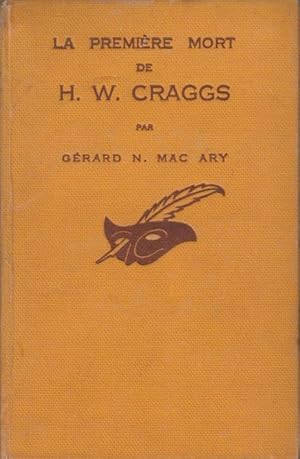Seller image for La Premire Mort de H.W. Craggs, par Gerard N. Mac Ary. for sale by PRISCA